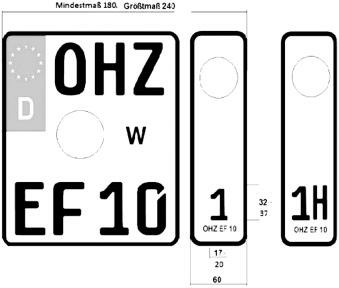 Es wird beispielhaft ein Kraftradkennzeichen in der Ausgestaltung als Wechselkennzeichen dargestellt. Das Kennzeichen besteht aus zwei Teilen, einem gemeinsamen Kennzeichenteil und einem fahrzeugbezogenen Teil. Das Mindestmaß beträgt 180 mm und das Größtmaß für beide Teile beträgt 240 mm. Der abgebildete gemeinsame Kennzeichenteil hat einen schwarzen Rand mit abgerundeten Kanten. Innerhalb des Kennzeichens sind in einer ersten Zeile von links nach rechts das Eurofeld, die Buchstaben OHZ abgebildet. Darunter befindet sich das Feld für die Stempelplakette und rechts daneben die Kennzeichnung W. Nachfolgend sind in der zweiten Zeile die Buchstaben EF und die Ziffern 1 und 0 abgebildet. Die übrigen Abmessungen des dargestellten gemeinsamen Kennzeichenteils entsprechen denen der Kraftradkennzeichen. Daneben befinden sich zwei beispielhafte Abbildungen eines kurzen fahrzeugbezogenen Kennzeichenteils mit teilweiser Bemaßung. Dieses ist ebenso hoch wie der gemeinsame Kennzeichenteil und 60 mm breit. Die Ecken sind abgerundet. Der Rand des kurzen fahrzeugbezogenen Kennzeichenteils ist schwarz. Auf der ersten Abbildung des kurzen fahrzeugbezogenen Kennzeichenteils ist das Feld für die HU-Plakette angebracht. Darunter ist die Ziffer 1 abgebildet. Unterhalb dessen ist in kleiner Schrift die Zeichenkombination OMZEF10 abgebildet. Die zweite Abbildung des kurzen fahrzeugbezogenen Kennzeichenteils ist identisch, mit dem Unterschied, dass unterhalb des Feldes für die HU-Plakette die Ziffer 1 und der Buchstabe H abgebildet ist. Unterhalb dessen ist in kleiner Schrift die Zeichenkombination OMZEF10 abgebildet.