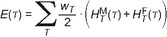 Gleichung: E in Klammern tau gleich Summe über Laufindex T von Quotient w Index T geteilt durch 2 mal Klammer auf H Index T Exponent M in Klammern tau plus H Index T Exponent F in Klammern tau Klammer zu